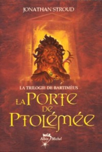 La trilogie de Bartiméus, Tome 3 : La Porte de Ptolémée