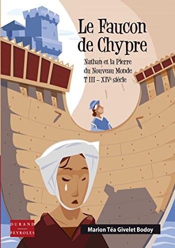 Nathan et la Pierre du Nouveau Monde (T3) le Faucon de Chypre