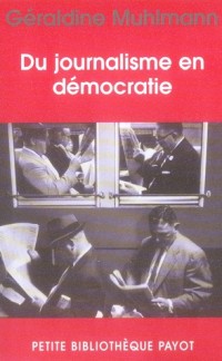Du journalisme en démocratie