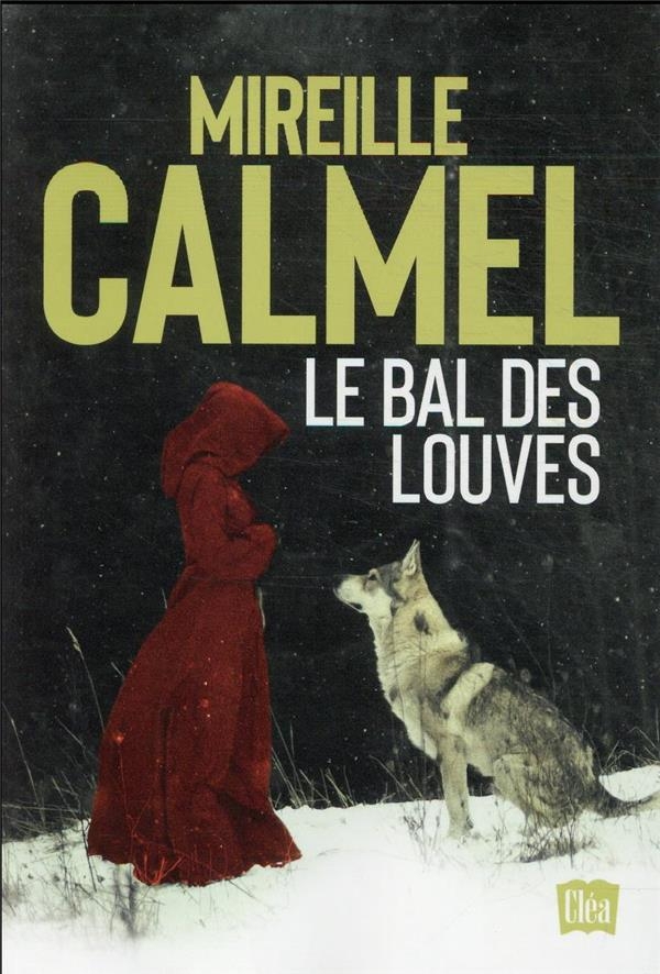 Le bal des louves - édition intégrale