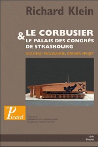 Le corbusier et le palais des congrès de Strasbourg