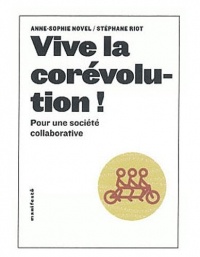 Vive la corévolution !: Pour une société collaborative