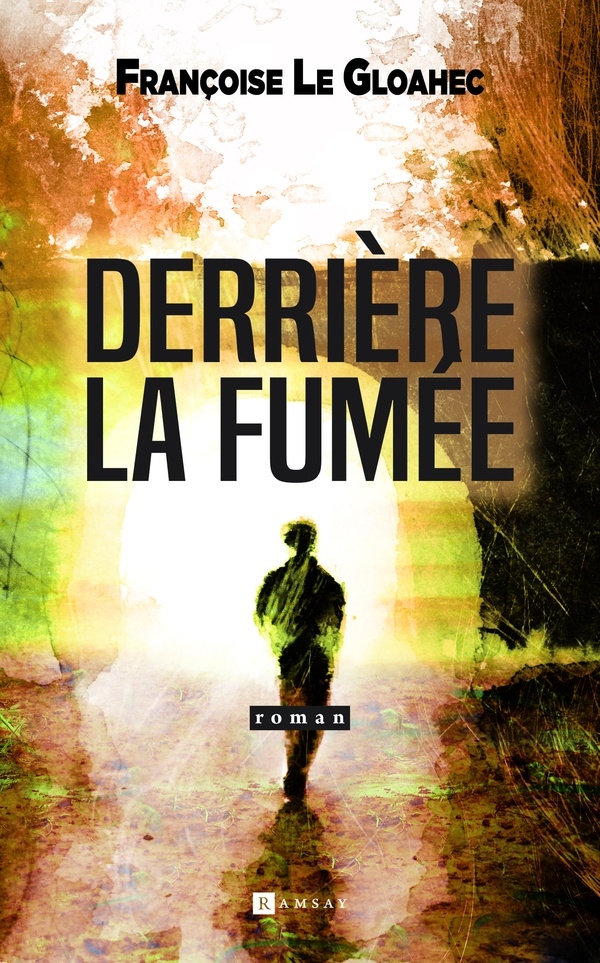 Derrière la fumée