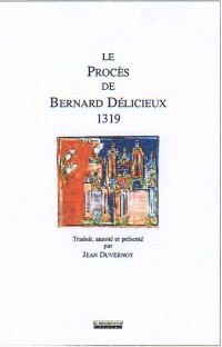 Le proces de bernard delicieux (1319)