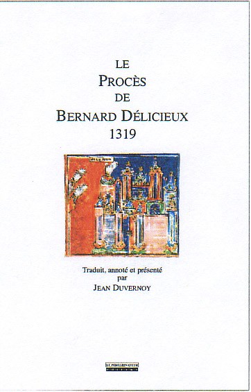 Le proces de bernard delicieux (1319)