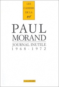 Journal inutile, tome 1 : 1968 - 1972