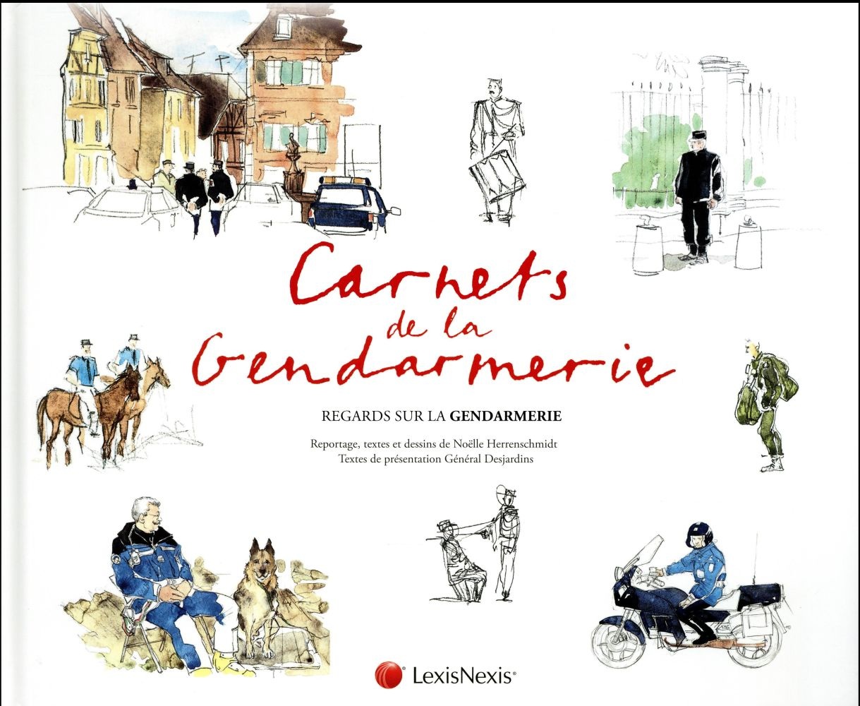 Carnets de gendarmerie: Regards sur la gendarmerie.