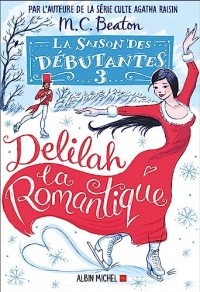 La Saison des débutantes - tome 3 - Delilah la romantique