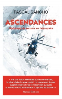 Ascendances - Histoire(s) de secours en montagne en hélicoptère