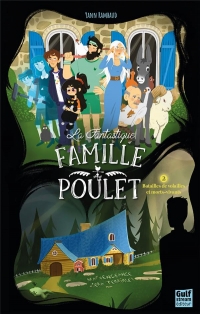 La Fantastique Famille Poulet - Tome 2