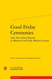 Good friday ceremonies with articulated figures in medieval and early modern eur