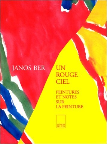Un rouge ciel : Peintures et notes sur la peinture