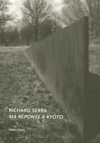 Richard Serra : Ma réponse à Kyôto