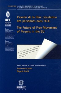 L'avenir de la libre circulation des personnes dans l'U.E. : Tome 2, édition bilingue français-anglais