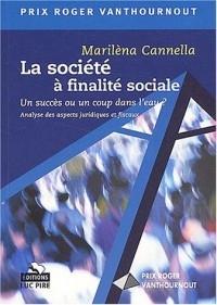 La société à finalité sociale : Un succès ou un coup dans l'eau ? Analyse des aspects juridiques et fiscaux