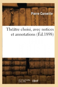 Théâtre choisi, avec notices et annotations