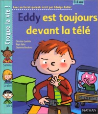 Eddy est toujours devant la télé (1 livre + 1 livret-parents)