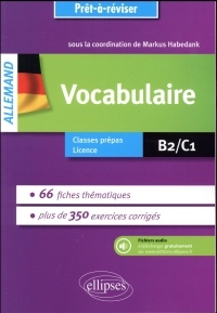 Prêt-à-réviser. Allemand. Vocabulaire en 66 fiches thématiques avec exercices corrigés [B2-C1]. Avec fichiers audio