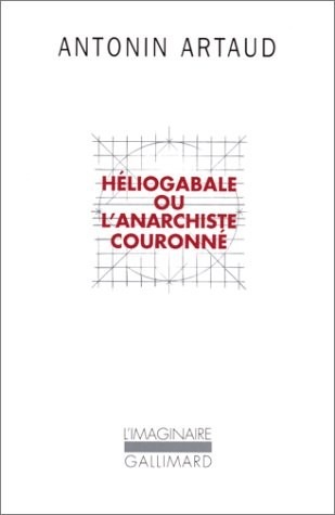 Héliogabale ou l'anarchiste couronné