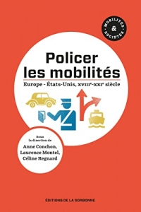 Policer les mobilités: Europe - Etats-Unis, XVIIIe-XXIe siècle