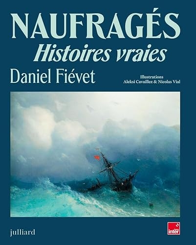 Naufragés: Histoires vraies