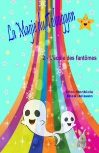 La Magie du Toboggan: 2 - L'école des fantômes