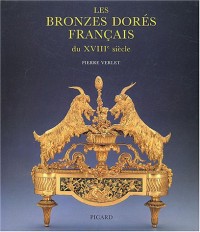 Les bronzes dorés français du XVIIIe siècle
