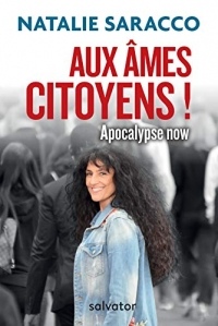 Aux âmes citoyens !: Apocalypse now