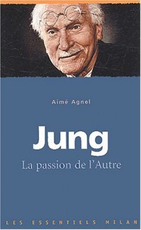 Jung : La passion de l'Autre