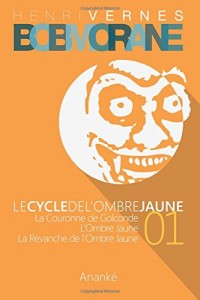 Bob Morane - Le Cycle de l'Ombre Jaune (01)