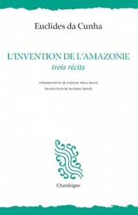 L'Invention de l'Amazonie