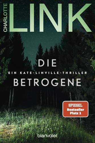 Die Betrogene: Ein Kate-Linville-Thriller [9783734113871]