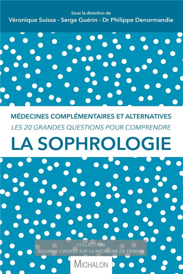 Les 20 grandes questions pour comprendre la sophrologie