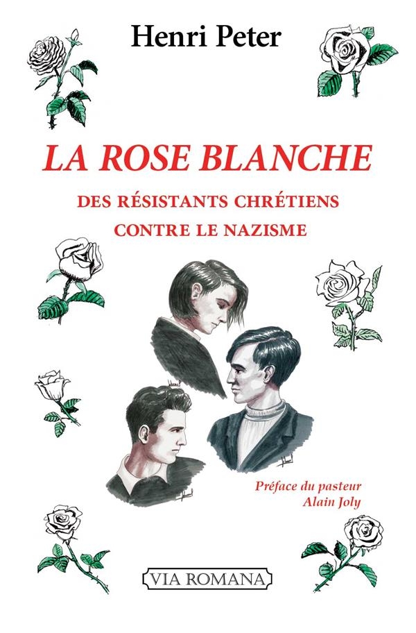 La Rose Blanche: Des chrétiens contre le nazisme