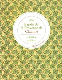 Le Goût de la Provence de Paul Cézanne