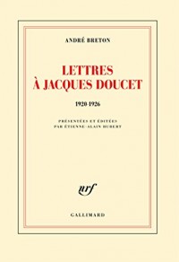 Lettres à Jacques Doucet: (1920-1926)