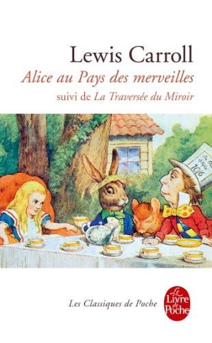 Alice au Pays des Merveilles, suivi de De l'autre côté du miroir