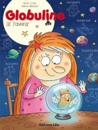 Collection Globuline : Gloguline Lit l'Avenir - Dès 7 ans