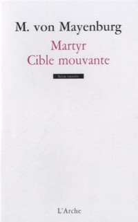 Martyr / Cible mouvante