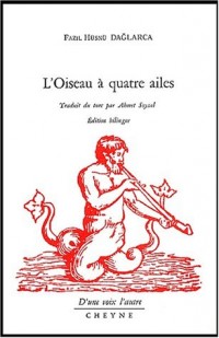 L'oiseau à quatre ailes. Edition bilingue