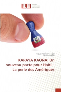 Karaya Kaona: Un nouveau pacte pour Haïti - La perle des Amériques