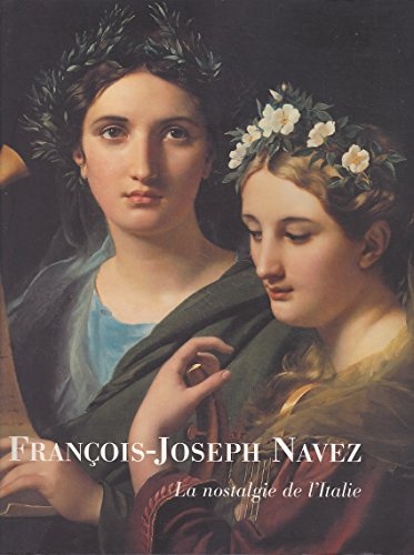 FRANCOIS-JOSEPH NAVEZ. : La nostalgie de l'Italie