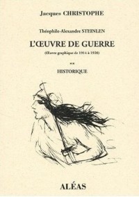 L'Oeuvre de guerre (Oeuvre graphique de 1914 à 1920), tome 2 : Historique