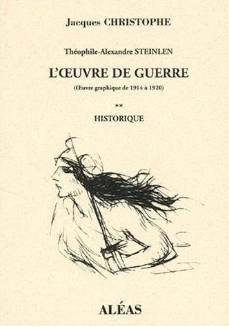 L'Oeuvre de guerre (Oeuvre graphique de 1914 à 1920), tome 2 : Historique