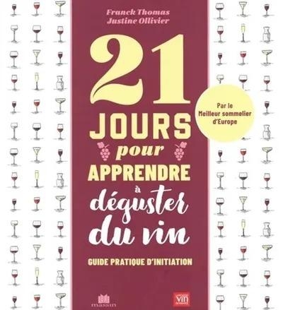 21 jours pour apprendre à déguster le vin
