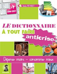 Le dictionnaire à tout faire anticrise