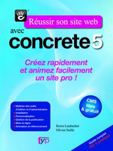 Réussir son site web avec Concrete5 : Guide complet 100% pratique