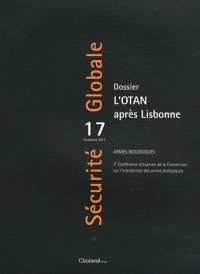 Sécurité Globale, N° 17, automne 2011 : L'OTAN après Lisbonne