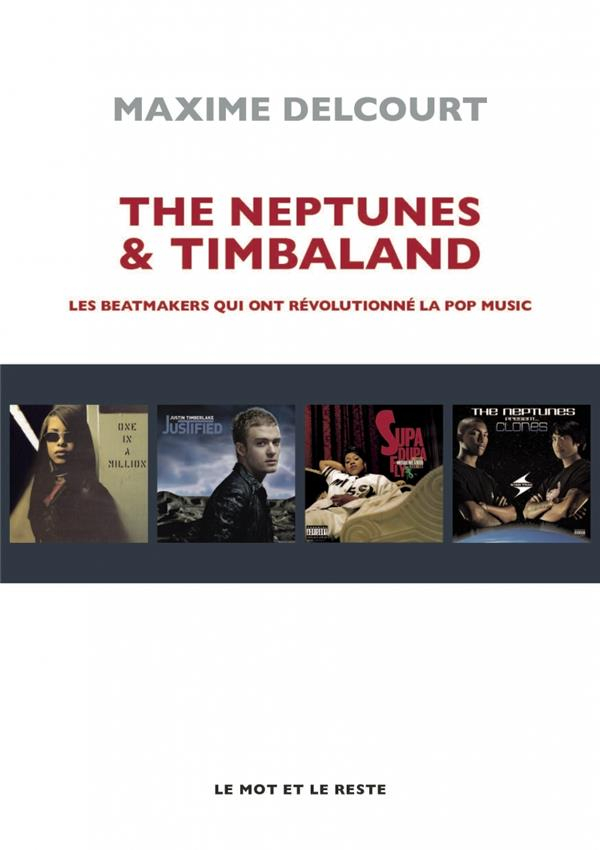 The Neptunes & Timbaland : Les beatmakers qui ont révolutionné la pop music