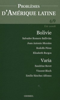 Problèmes d'Amérique latine, N° 69, Eté 2008 : Bolivie